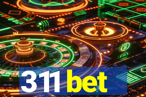 311 bet